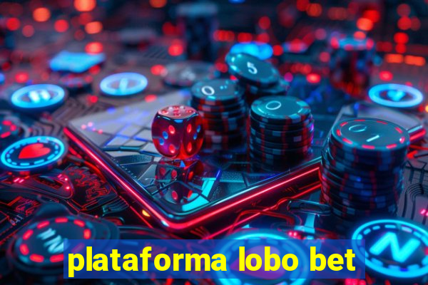 plataforma lobo bet